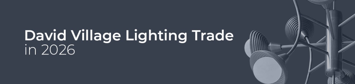 David Village Lighting Trade in 2026, the year so far
